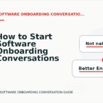 How to Start Software Onboarding Conversations Clearly