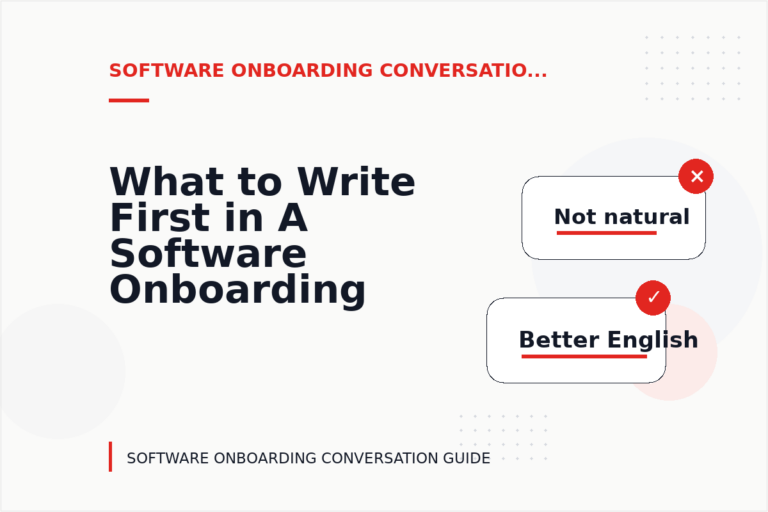 What to Write First in A Software Onboarding Conversation What to Write First in A Software Onboarding Conversation