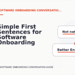 Simple First Sentences for Software Onboarding Conversations
