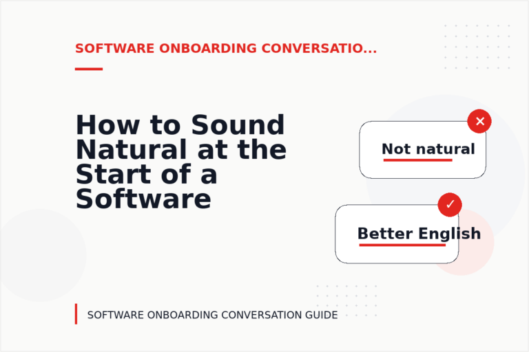 How to Sound Natural at the Start of a Software Onboarding Conversation