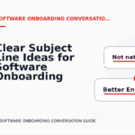 Clear Subject Line Ideas for Software Onboarding Conversations