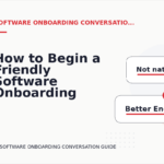 How to Begin a Friendly Software Onboarding Conversation