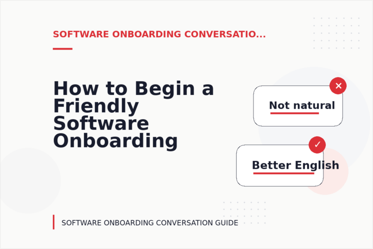 How to Begin a Friendly Software Onboarding Conversation How to Begin a Friendly Software Onboarding Conversation