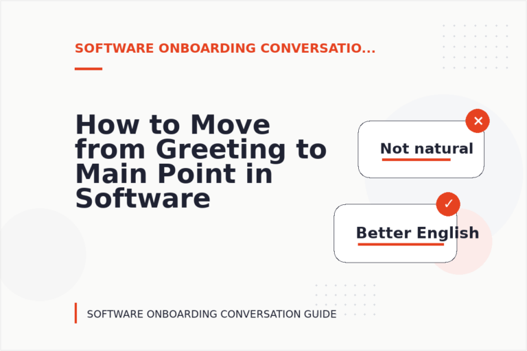 How to Move from Greeting to Main Point in Software Onboarding Conversation English How to Move from Greeting to Main Point in Software Onboarding Conversation English