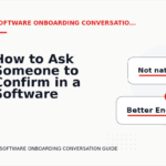 How to Ask Someone to Confirm in a Software Onboarding Conversation