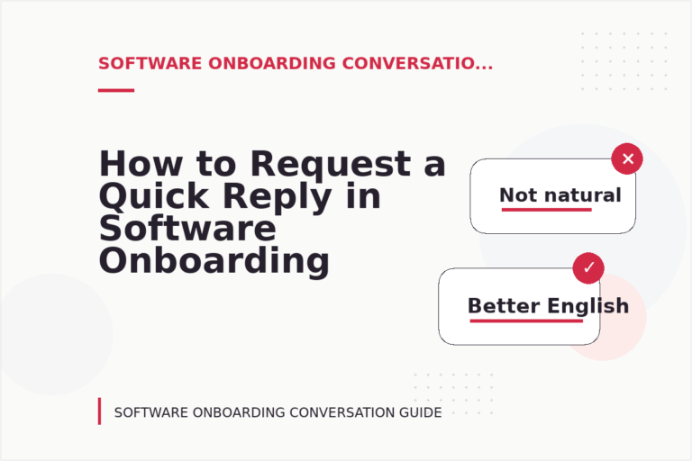 How to Request a Quick Reply in Software Onboarding Conversation English How to Request a Quick Reply in Software Onboarding Conversation English