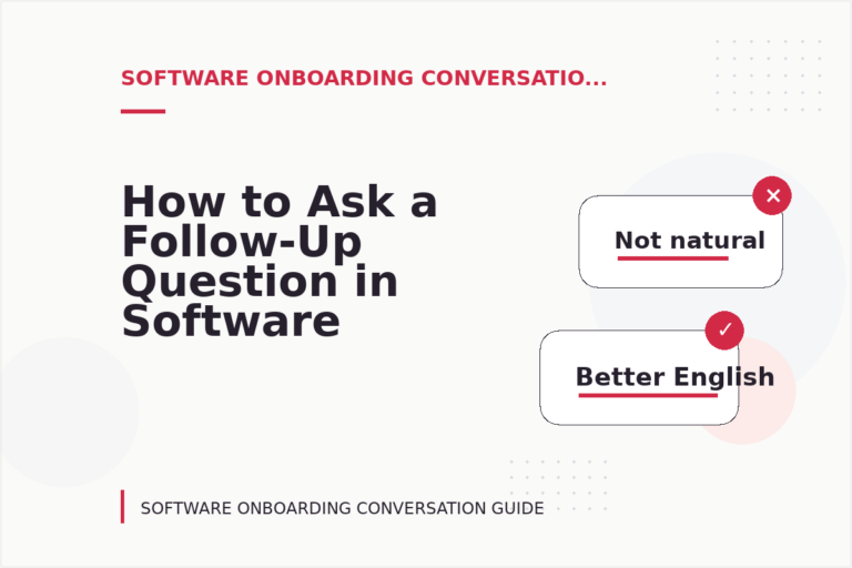 How to Ask a Follow-Up Question in Software Onboarding Conversation English How to Ask a Follow-Up Question in Software Onboarding Conversation English