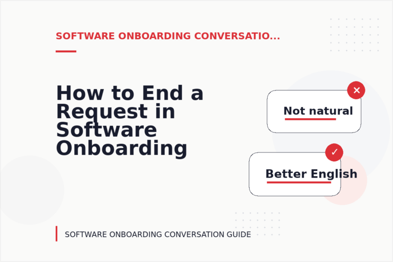 How to End a Request in Software Onboarding Conversation English How to End a Request in Software Onboarding Conversation English