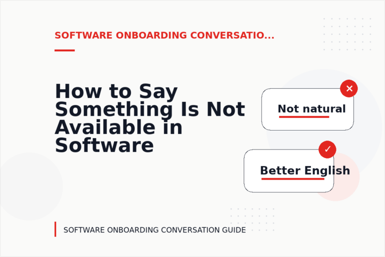 How to Say Something Is Not Available in Software Onboarding Conversation English How to Say Something Is Not Available in Software Onboarding Conversation English